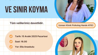 Bugün saat 16.00’da Ella Anaokulu’nda düzenlenen “Pozitif Disiplin ve Sınır